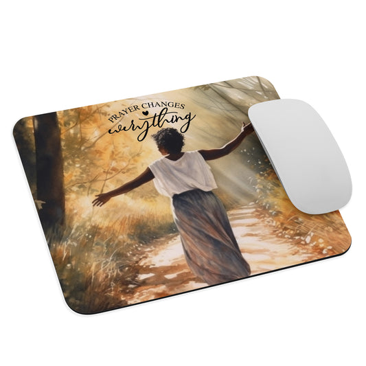 Prayer Changes Everything Mouse pad