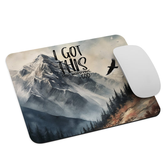 I Got This Stop Worrying - God Mouse pad