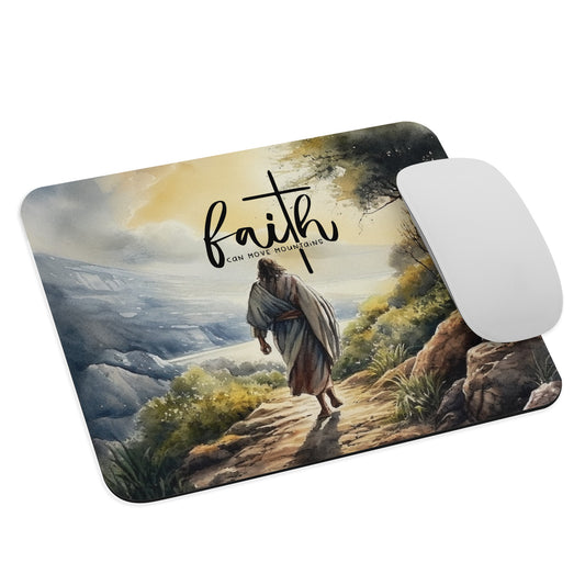 Faith Can Move Mountains Mouse pad