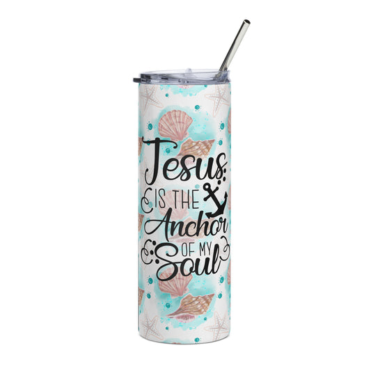 Jesus Is The Anchor Of My Soul 20 oz Stainless steel tumbler