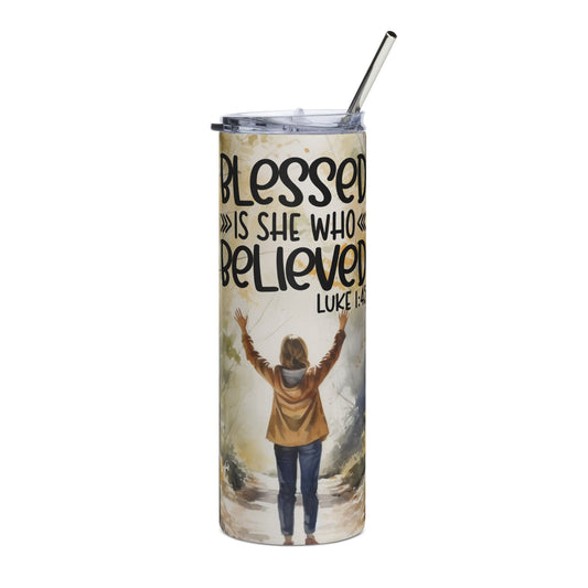 Blessed Is She Who Believed 20 oz Stainless steel tumbler